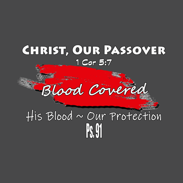 Christ our Passover & Protection by RodeoEmpire