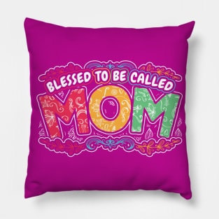 Blessed to be Called Mom Floral Gifts Pillow