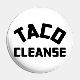 Taco Cleanse Pin