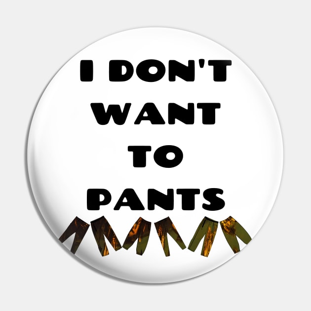 No Pants Funny Relatable Quote Bad Translation Pin by raspberry-tea