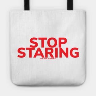 Stop staring Tote