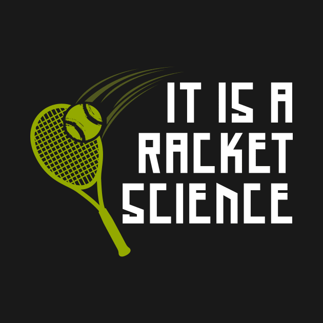 It Is Racket Science by maxcode