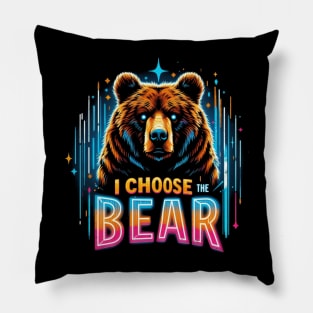 I Choose The Bear Pillow