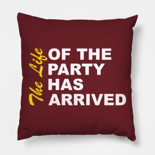 Party has arrived Pillow