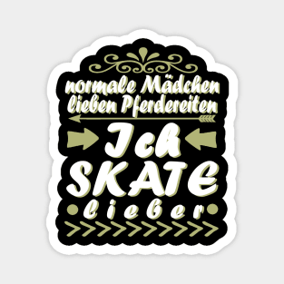 Skaten Skateboard Geschenk Mädchen Inline Spruch Magnet