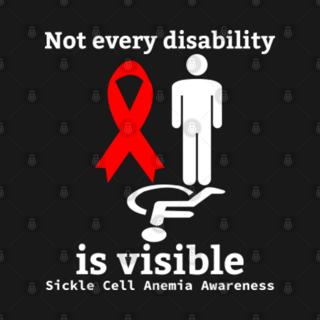Not Every Disability is visible Sickle Cell Anemia ...