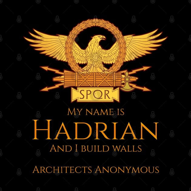 Emperor Hadrian Architects Anonymous by Styr Designs