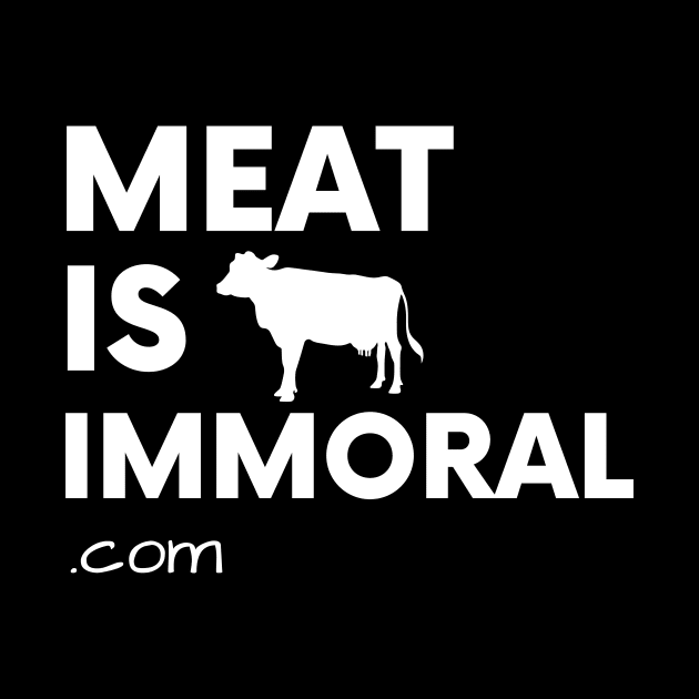 Meat Is Immoral - Cow by Happy Hen Animal Sanctuary