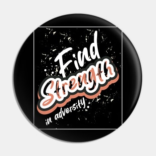 Find Strength In Adversity Motivational Quote Pin