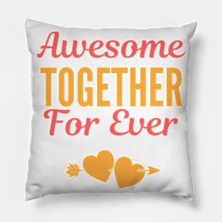 Awesome together forever Pillow