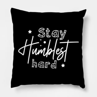 stay hustle hard Pillow