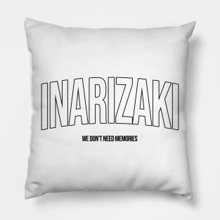 INARIZAKI HIGH 'WE DON'T NEED MEMORY Black Pillow