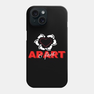 6 Feet Apart Phone Case