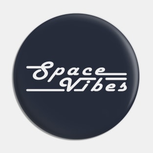 Space Vibes Pin