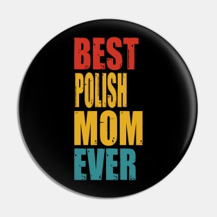 Vintage Best Polish Mom Ever Pin