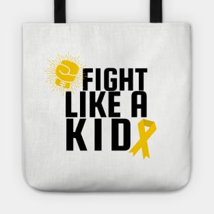 Fight like a kid Tote