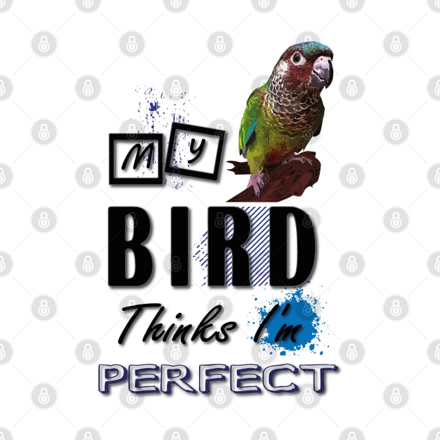 my bird thinks i´m perfect by obscurite