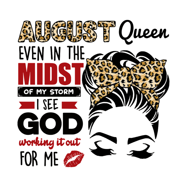 August Queen Even In The Midst Of The Storm by louismcfarland