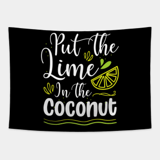 Put the lime in the coconut Summer Casual Tapestry