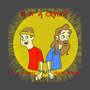 Is It A Crime? T-Shirt