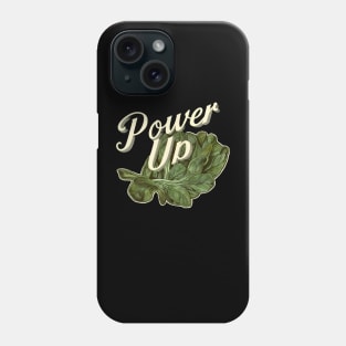 power up with spinach Phone Case