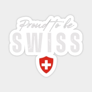Proud swiss, Switzerland flag Magnet