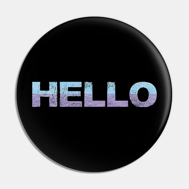 Bold Typography Design Hello Pin by azziella