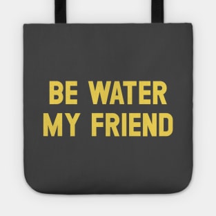 Be Water My Friend, mustard Tote