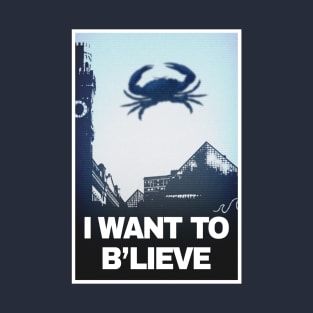 I Want to B'lieve T-Shirt