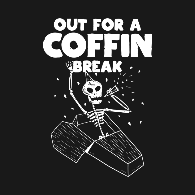 Out For Coffin Break Spooky Halloween Gift Idea by Hasibit