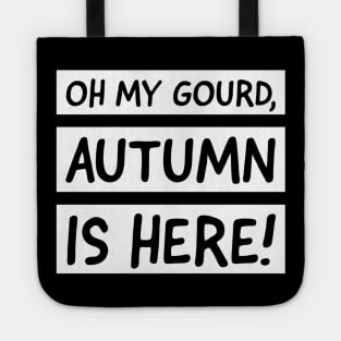 autumn is here Tote