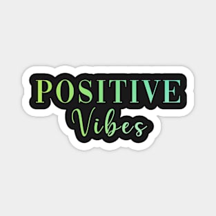 Positive Vibes Magnet