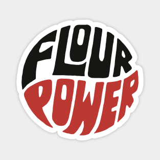 Flour Power ))(( Cooking Baking Flower Power Hippie Parody Magnet