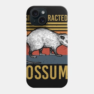 Easily Distracted By Possums Funny Opossum Gift Phone Case