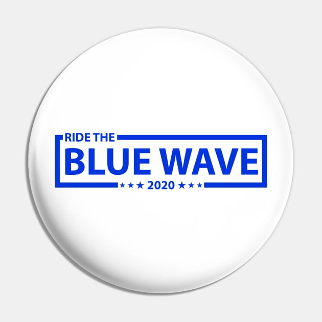 Ride The Blue Wave 2020 Plain Pin by felixbunny