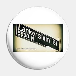 Lankershim Boulevard North, SFV, Los Angeles, CA by Mistah Wilson Pin