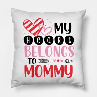 My Heart Belong To Mommy Pillow