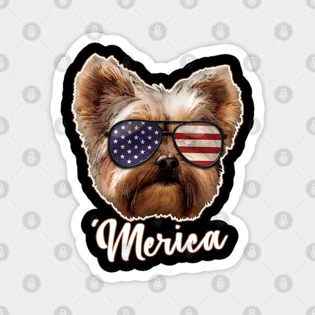 Merica - Yorkshire Terrier, American Flag Sunglasses, Patriotic Dog Lover, 4th Of July Gift For Men, Women & Kids Magnet by Art Like Wow Designs