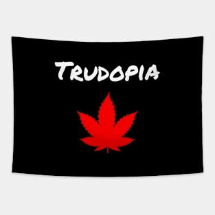 Trudeau Trudopia Legalized Marijuana Leaf Canada Dark Color Tapestry
