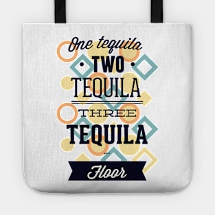 One Tequila, Two Tequila Tote