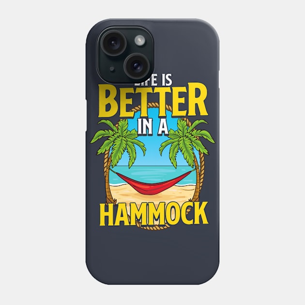 Life Is Better In A Hammock Beach Summer Phone Case by E