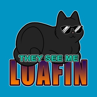 They See Me Loafin' - Black Cat T-Shirt