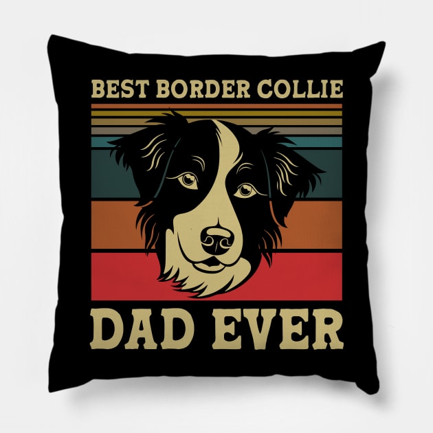 Best Border Collie Dad Ever Pillow by RobertDan