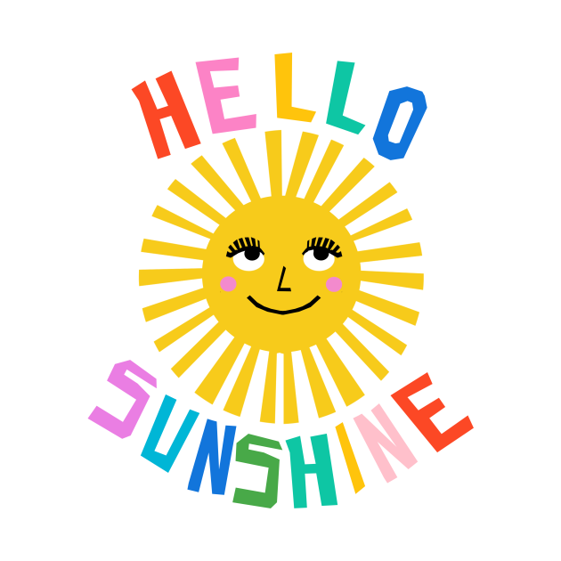 Hello Sunshine Sunshine TShirt TeePublic