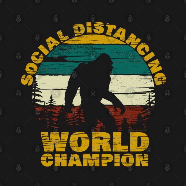 Bigfoot Social Distancing Champion by NerdShizzle