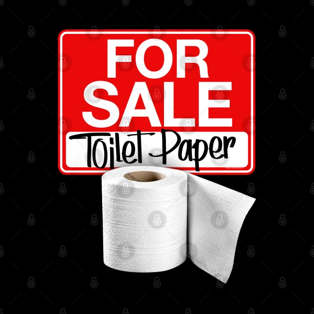 TOILET PAPER FOR SALE by ROBZILLA