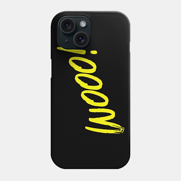 Wooo! (yellow) Phone Case by EpicEndeavours