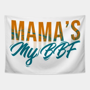 Mama's My BBF Tapestry