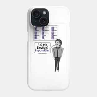 Impossible to Rig the Election Phone Case