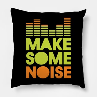 Make some noise Pillow